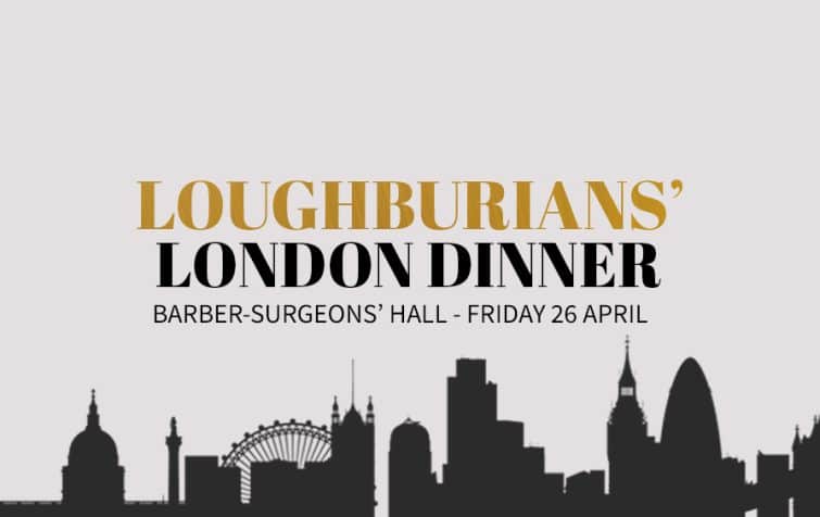 Loughburians’ London Dinner (SOLD OUT!) featured image