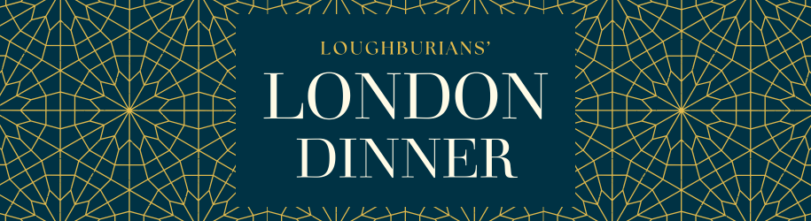 Loughburians’ London Dinner